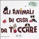 Copertina  Gli animali di casa da toccare
