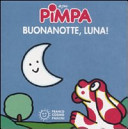 Copertina  Pimpa : buonanotte, luna!