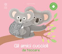 Copertina  Gli amici cuccioli da toccare