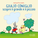 Copertina  Giulio Coniglio scopre il grande e il piccolo