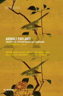 Copertina  Animali parlanti : prospettive contemporanee sul linguaggio