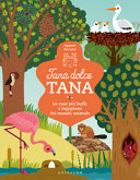 copertina Tana dolce tana : le case più buffe e ingegnose del mondo animale