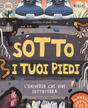 Copertina  Sotto i tuoi piedi : [l'universo che vive sottoterra]