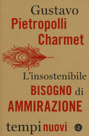 Copertina  L'insostenibile bisogno di ammirazione