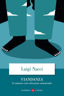 Copertina  Viandanza : il cammino come educazione sentimentale