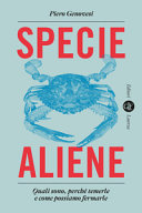 Copertina  Specie aliene : quali sono, perché temerle e come possiamo fermarle