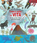 Copertina  Come è nata la vita : il mio primo libro sull'evoluzione