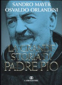 Copertina  La grande storia di padre Pio
