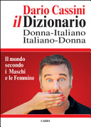 Copertina  Il dizionario donna-italiano italiano-donna : il mondo secondo i Maschi e le Femmine