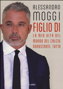 Copertina  Figlio di : la mia vita nel mondo del calcio. Nonostante tutto