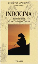 Copertina  Indocina : itinerari e storie in Laos, Cambogia e Vietnam
