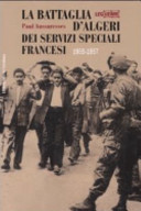 Copertina  La battaglia d'Algeri dei servizi speciali francesi, 1955-1957