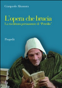 Copertina  L'opera che brucia : la riscrittura permanente di \\Petrolio\\