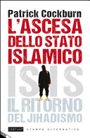 Copertina  L'ascesa dello stato islamico : [Isis, il ritorno del jihadismo]