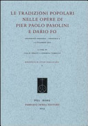 Copertina  Le tradizioni popolari nelle opere di Pier Paolo Pasolini e Dario Fo : Université Stendhal, Grenoble 3, 1-2 dicembre 2011