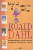 Copertina  Bambini campioni del mondo : Matilde, Il GGG, La fabbrica di cioccolato, Le streghe