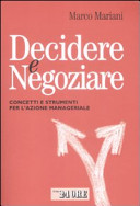 Copertina  Decidere e negoziare : concetti e strumenti per l'azione manageriale