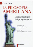 Copertina  La filosofia americana : una genealogia del pragmatismo