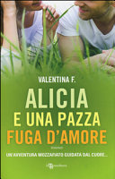 Copertina  Alicia e una pazza fuga d'amore ; Alicia e il cuore smarrito