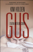 Copertina  Gus : l'altra metà del cuore : romanzo
