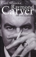 Copertina  Raymond Carver : una vita da scrittore