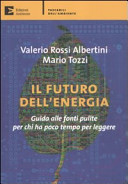 Copertina  Il futuro dell'energia : guida alle fonti pulite per chi ha poco tempo per leggere