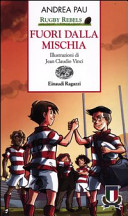 Copertina  Rugby rebels : Fuori dalla mischia