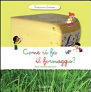 Copertina  Come si fa il formaggio?