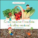 Copertina  Come nascono l'insalata e le altre verdure?
