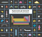 Copertina  Esplorando gli elementi : una guida completa alla tavola periodica