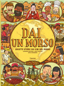 copertina Dai un morso : ghiotte storie sui cibi del mondo
