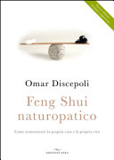 Copertina  Feng shui naturopatico: come armonizzare la propria casa e la propria vita
