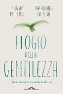 Copertina  Elogio della gentilezza : [breve storia di un valore in disuso]