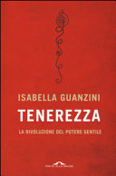 Copertina  Tenerezza : la rivoluzione del potere gentile