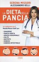 Copertina  La dieta della pancia : in 4 settimane con il metodo Missori-Gelli per: dimagrire, pancia gonfia, grasso addominale, colite, gastrite, disbiosi, candida intestinale