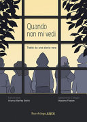 Copertina  Quando non mi vedi : tratto da una storia vera