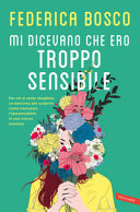 Copertina  Mi dicevano che ero troppo sensibile