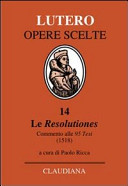 Copertina  14: Le Resolutiones : commento alle 95 tesi (1518)