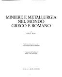 Copertina  Miniere e metallurgia nel mondo greco e romano