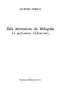 Copertina  Dalla informazione alla bibliografia : la professione bibliotecaria