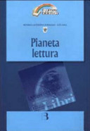Copertina  Pianeta lettura : riflessioni a più voci e proposte di intervento sulla pratica del leggere