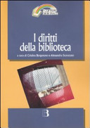Copertina  I diritti della biblioteca : accesso alla conoscenza, proprieta' intellettuale e nuovi servizi