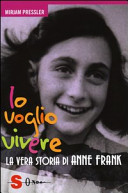 copertina Io voglio vivere : la vera storia di Anne Frank