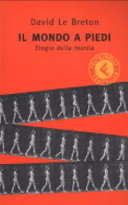 Copertina  Il mondo a piedi : elogio della marcia