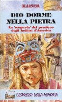 Copertina  Dio dorme nella pietra : la scoperta del pensiero degli Indiani d'America