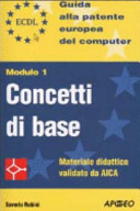 Copertina  ECDL : Guida alla patente europea del computer : modulo 1 : concetti di base