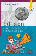 Copertina  Edison, come inventare di tutto e di più