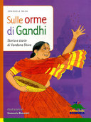 Copertina  Sulle orme di Gandhi : storia e storie di Vandana Shiva