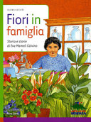 Copertina  Fiori in famiglia : storia e storie di Eva Mameli Calvino