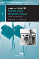 Copertina  Duemila anni di navigazione padana : [memoria del territorio]